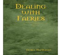 George Macdonald Dealing with Faeries Hardback Book George Macdonald Multicolor