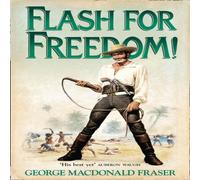 George MacDonald Fraser Flash for Freedom Paperback Book George MacDonald Fraser Multicolor