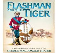 George MacDonald Fraser Flashman & the Tiger Paperback Book George MacDonald Fraser Multicolor