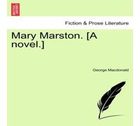 George Macdonald Mary Marston. [A Novel.] Paperback Book George Macdonald Multicolor