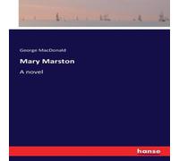 George Macdonald Mary Marston:A novel Paperback Book George Macdonald Multicolor