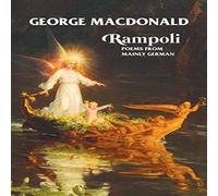 George Macdonald Rampoli: Poems From Mainly German Paperback Book George Macdonald Multicolor