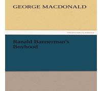 George Macdonald Ranald Bannerman's Boyhood Paperback Book George Macdonald Multicolor