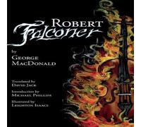 George Macdonald Robert Falconer (Translated): Scots-English Edition N/A Book George Macdonald Multicolor