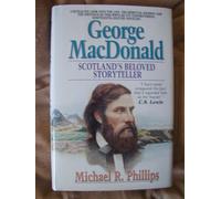George MacDonald: Scotland's Beloved Storyteller