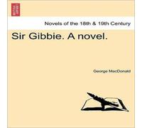George Macdonald Sir Gibbie. A novel. Paperback Book George Macdonald Multicolor