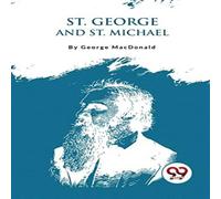George Macdonald St. George & St. Michael Paperback Book George Macdonald Multicolor