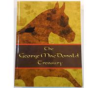 George MacDonald Treasury, The Princess and the Goblin, Princess and Curdie, Light Princess, Phantastes, Giant's Heart, At the Back of the North Wind, Golden Key, and Lilith