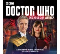 George Mann Doctor Who: The House of Winter : A 12th Doctor Audio Original George Mann Multicolor