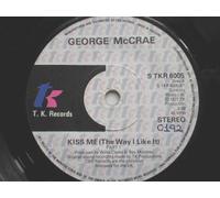 George McCrae - McCrae, George Kiss Me 7" TK STKR6005 EX 1977