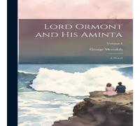 George Meredith Lord Ormont & His Aminta: A Novel; Volume I Hardcover Book George Meredith Multicolor