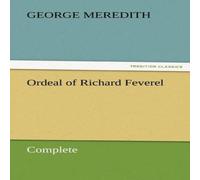George Meredith Ordeal of Richard Feverel - Complete N/A Book George Meredith Multicolor