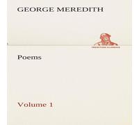 George Meredith Poems - Volume 1 Paperback Book George Meredith Multicolor