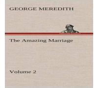 George Meredith The Amazing Marriage - Volume 2 Hardcover Book George Meredith Multicolor