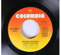 GEORGE MICHAEL 45 RPM I WANT YOUR SEX Rhythm 2 Brass In Love / I WANT YOUR SEX Rhythm 1 Lust