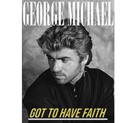 George Michael: Got to Have Faith