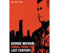 George Michael - Songs from the Last Century (Piano Vocal Guitar)