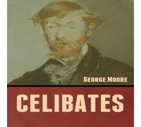 George Moore Celibates Paperback Book George Moore Multicolor