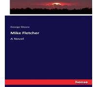 George Moore Mike Fletcher:A Novel Paperback Book George Moore Multicolor