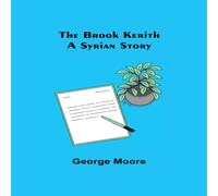 George Moore The Brook Kerith: A Syrian story Paperback Book George Moore Multicolor