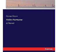 George Moore Vain Fortune:A Novel Paperback Book George Moore Multicolor