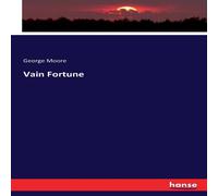 George Moore Vain Fortune Book - Paperback in White George Moore White