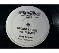 George Morel - George Morel Featuring Jasmine - Why Are We - Groove On - RIGROVE 001