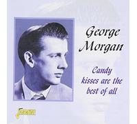 George Morgan - Candy Kisses Are The Best Of All