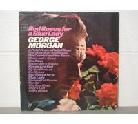 GEORGE MORGAN - GEORGE MORGAN - red roses for a blue lady COLUMBIA 9133 (LP vinyl record)