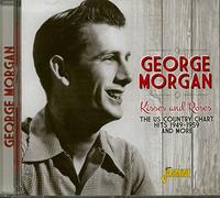 George Morgan : Kisses and Roses: The US Chart Hits 1949-1959 and More CD