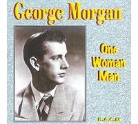 George Morgan - One Woman Man