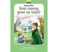 George Müller: Does Money Grow on Trees? The True Story of George Müller and the Hidden Coins (Little Lights)