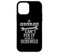 George Name If Cant Fix It Husband Smart Handy Man Builder Case for iPhone 12 mini