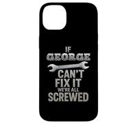 George Name If Cant Fix It Husband Smart Handy Man Builder Case for iPhone 14 Plus