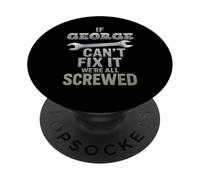 George Name If Cant Fix It Husband Smart Handy Man Builder PopSockets Adhesive PopGrip