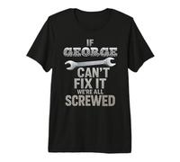 George Name If Cant Fix It Husband Smart Handy Man Builder Premium T-Shirt