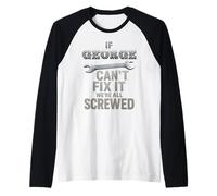 George Name If Cant Fix It Husband Smart Handy Man Builder Raglan Baseball Tee