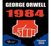 George Orwell 1984, English Illustrated Edition:by a French illustrator from the George Orwell Multicolor