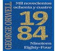 George Orwell 1984: Mil novecientos ochenta y cuatro - Nineteen Eighty-Four George Orwell Multicolor