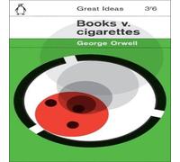 George Orwell Books v. Cigarettes Paperback George Orwell Multicolor