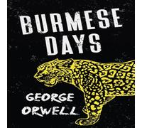 George Orwell Burmese Days: With the Introductory Essay 'Why I Write' Paperback Book George Orwell Multicolor