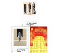 George Orwell Collection: From Dystopian Nightmare to British Social Realism - Nineteen Eighty-Four, A Clergyman's Daughter & Coming Up for Air (3-Book Set)