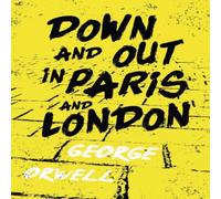 George Orwell Down & Out in Paris & London: With the Introductory Essay 'Why George Orwell Multicolor