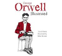 George Orwell Illustrated
