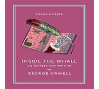 George Orwell Inside the Whale: On Writers & Writing Paperback Book George Orwell Multicolor