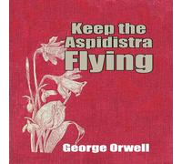 George Orwell Keep the Aspidistra Flying Paperback Book George Orwell Multicolor
