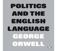 George Orwell Politics & the English Language Paperback Book George Orwell Multicolor