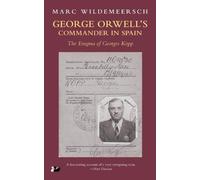 [ GEORGE ORWELL S COMMANDER IN SPAIN: THE ENIGMA OF GEORGES KOPP ] Wildermeersch, Marc (AUTHOR ) Oct-15-2013 Paperback