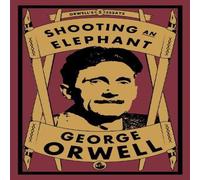 George Orwell Shooting an Elephant Paperback Book George Orwell Multicolor