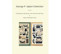 George P. Upton Collection (Classic Collections)